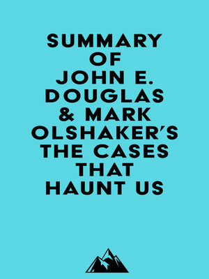 cover image of Summary of John E. Douglas & Mark Olshaker's the Cases That Haunt Us